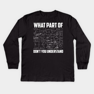 What Part Of Math Kids Long Sleeve T-Shirt